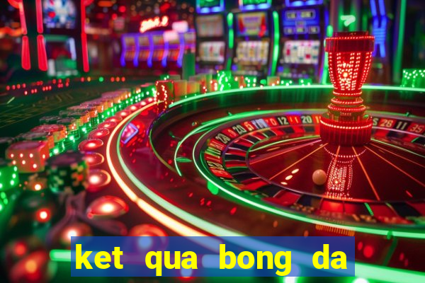 ket qua bong da vong loai wc chau au