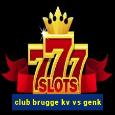 club brugge kv vs genk