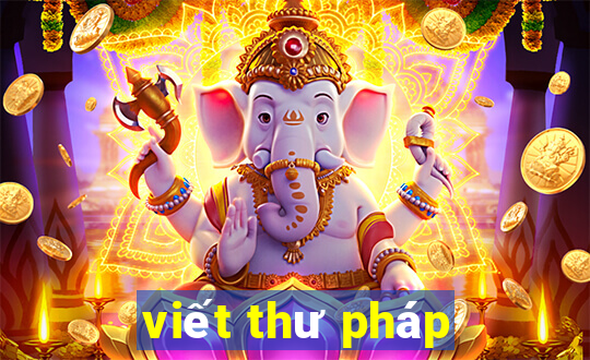 viết thư pháp