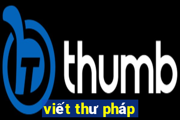 viết thư pháp