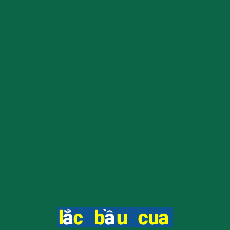 lắc bầu cua cá cọp