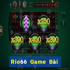 Rio66 Game Bài Online Chơi Cùng Bạn Bè