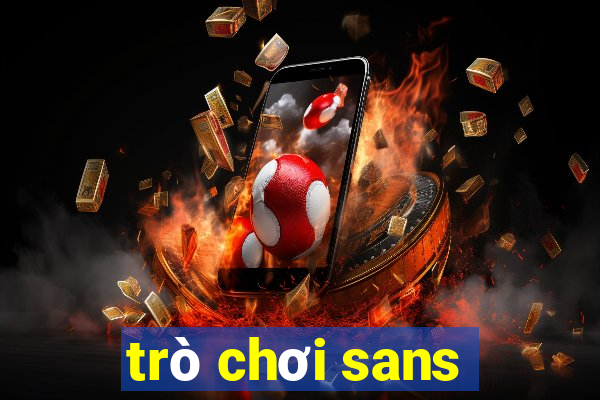 trò chơi sans