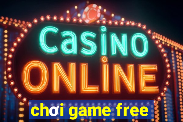 chơi game free