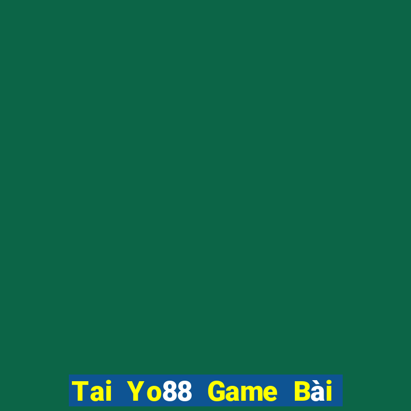 Tai Yo88 Game Bài Slot Đổi Thưởng