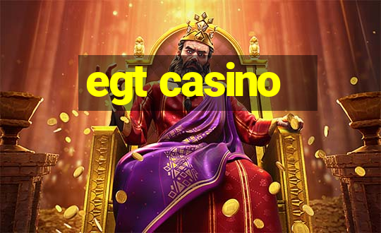 egt casino