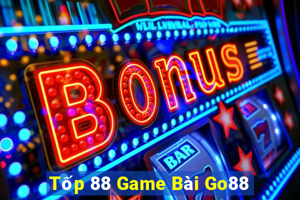 Tốp 88 Game Bài Go88