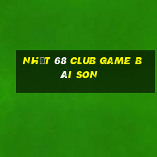 Nhất 68 Club Game Bài Son