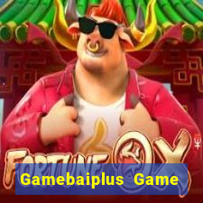 Gamebaiplus Game Bài Đổi Thưởng B52