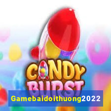 Gamebaidoithuong2022 Game Bài Có Code