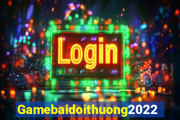 Gamebaidoithuong2022 Game Bài Có Code