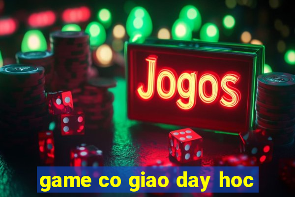 game co giao day hoc