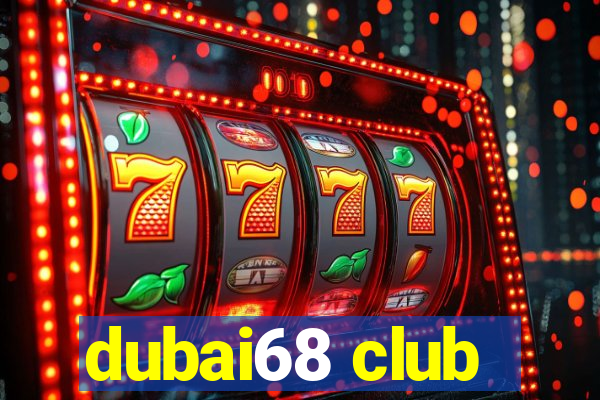 dubai68 club