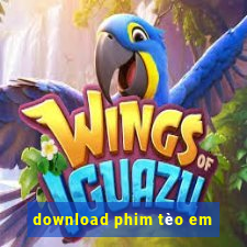 download phim tèo em