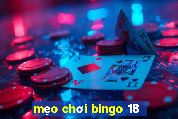 mẹo chơi bingo 18