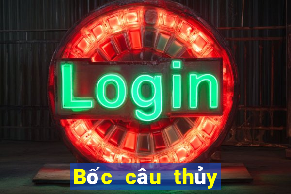 Bốc câu thủy hử bản ai có