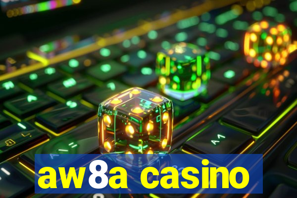 aw8a casino