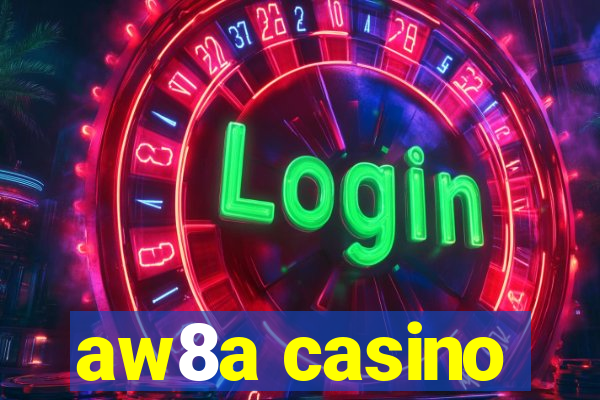 aw8a casino