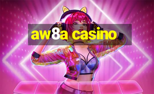 aw8a casino