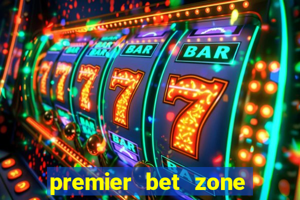 premier bet zone app download