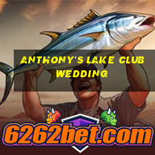 anthony's lake club wedding