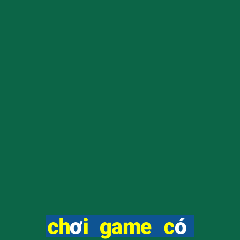 chơi game có tốt không