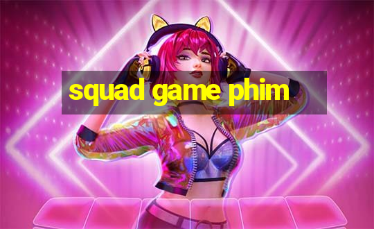 squad game phim