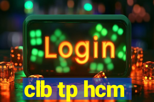 clb tp hcm