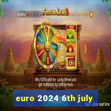 euro 2024 6th july