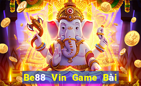 Be88 Vin Game Bài 88 Club Đổi Thưởng