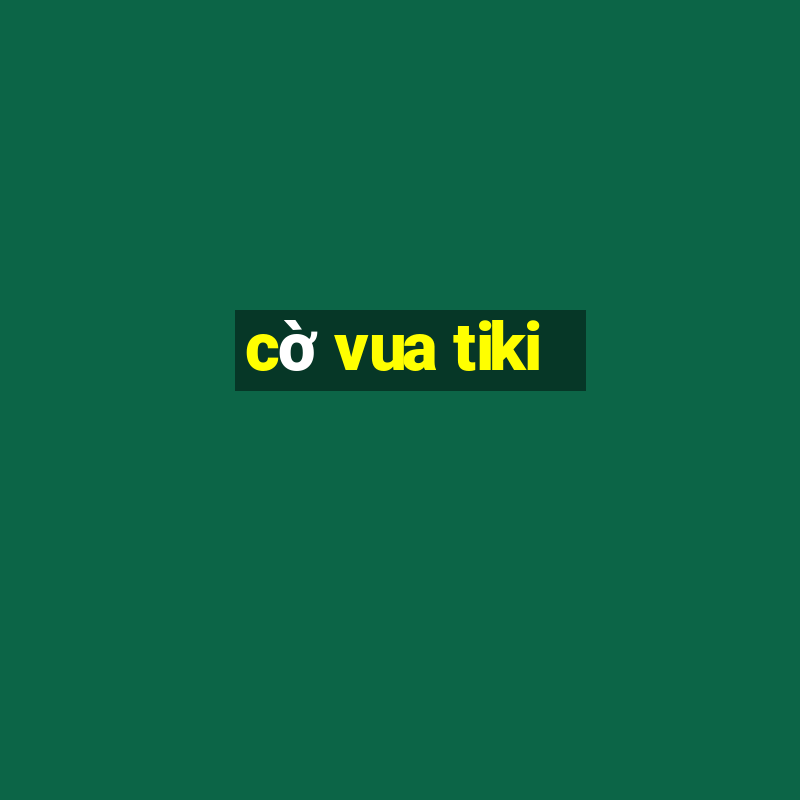 cờ vua tiki