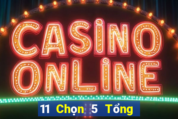 11 Chọn 5 Tổng đơn 1.97