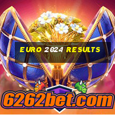 euro 2024 results