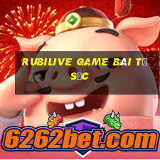 Rubilive Game Bài Tứ Sắc