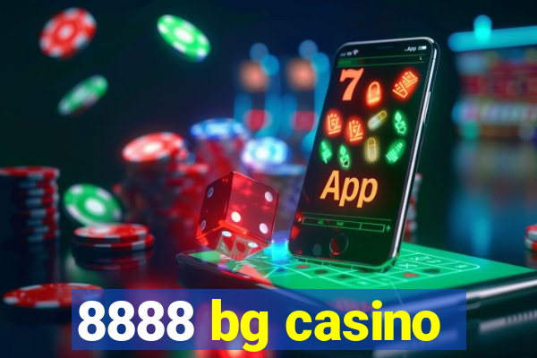 8888 bg casino