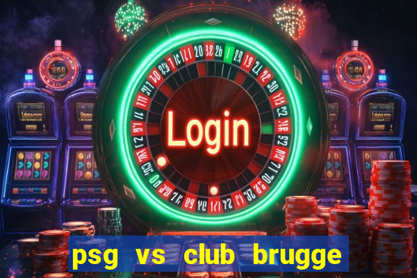 psg vs club brugge soi kèo