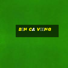 bắn cá vương