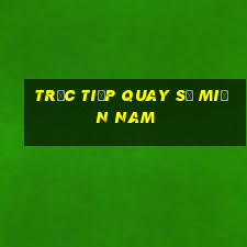 trực tiếp quay số miền nam