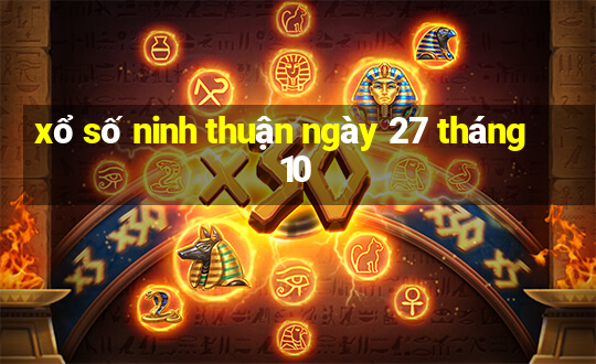 xổ số ninh thuận ngày 27 tháng 10