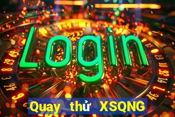 Quay thử XSQNG ngày 27